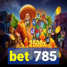 bet 785